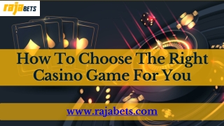 How To Choose The Right Casino Game For You