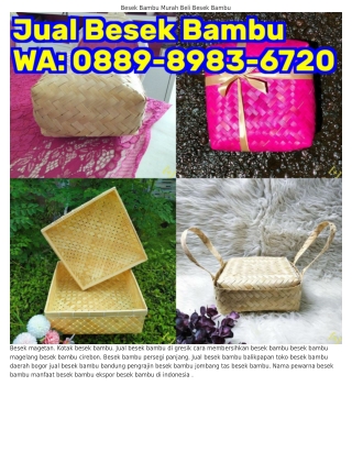 ౦889.898ᣮ.6ᜪᒿ౦ (WA) Ukuran Besek Bambu Untuk Nasi Besek Bambu Solo