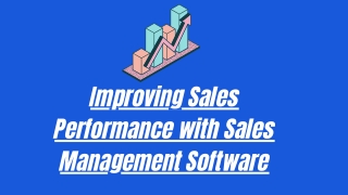 Improving Sales Performance with Sales Management Software