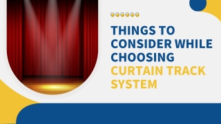 Things to Consider While Choosing Theater Curtain Track System