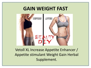 Gain Weight Fast Naturally with Vetoll XL Capsule