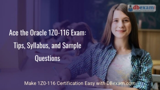 Ace the Oracle 1Z0-116 Exam: Tips, Syllabus, and Sample Questions