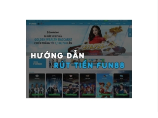 Huong dan rut tien Fun88 nhanh, thanh cong