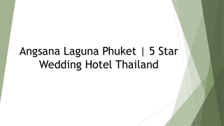 Angsana Laguna Phuket 5 Star Wedding Hotel Thailand