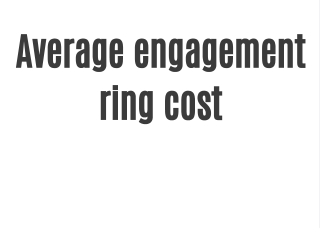 Average engagement ring cost