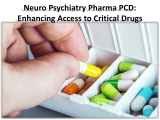 Benefits of Neuro-Psychiatry Pharma PCD