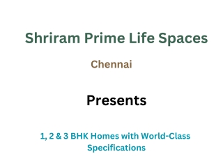 Shriram Prime Lifespaces Chennai -E-Brochure