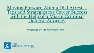 Moving Forward After a DUI Arrest—Tips and Strategies for Career Success with the Help of a Miami Criminal Defense Attor