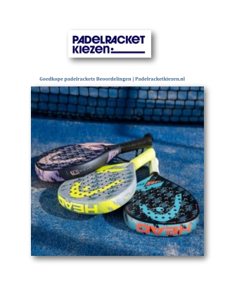 Goedkope padelrackets Beoordelingen | Padelracketkiezen.nl