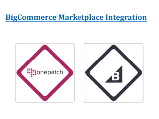 Bigcommerce Integration with your eCommerce Store | Order Management | OnePatch