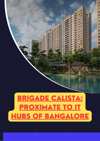 Brigade Calista Proximate to IT Hubs of Bangalore.