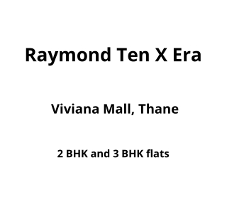 Raymond Ten X Era Thane | E-Brochure