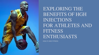 EXPLORING THE BENEFITS OF HGH INJECTIONS FOR ATHLETES AND FITNESS ENTHUSIASTS