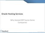 Oracle Hosting Services: Why Hosted ERP Scares Some Companie