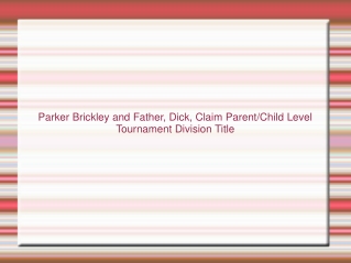 Parker Brickley and Father, Dick, Claim Parent-Child Level Tournament Division Title
