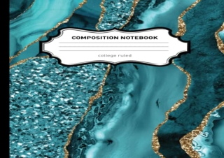 PDF College Ruled Composition Notebook: Seamless Journal with Ocean Agate Cover