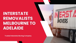 Interstate Removalists Melbourne to Adelaide | Interstate Movers Australia