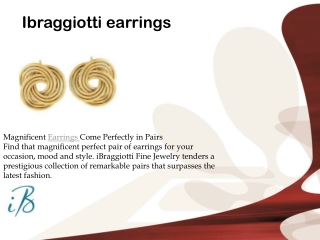 ibraggiotti earrings