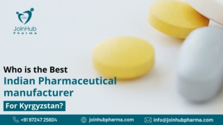 Who is the Best Indian Pharmaceutical manufacturer for Kyrgyzstan