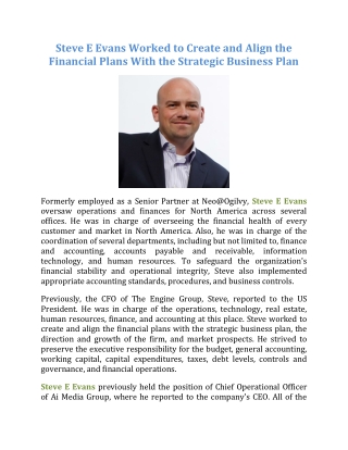 Steve E Evans Worked to Create and Align the Financial Plans With the Strategic Business Plan