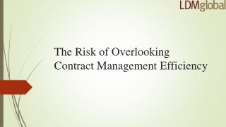 The Risk of Overlooking Contract Management Efficiency