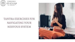 Tantra Exercises for Navigating Your Nervous System