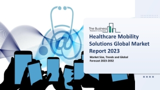 Global Healthcare Mobility Solutions Market Size, Share, Price Trend, Industry O