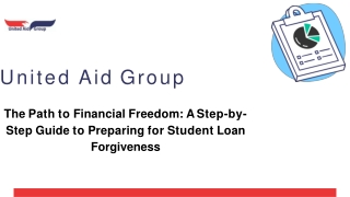The Path to Financial Freedom for Student Loan Forgiveness: United Aid Group