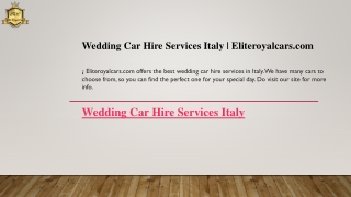 Wedding Car Hire Services Italy  Eliteroyalcars.com