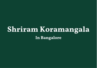 Shriram Koramangala Bangalore - PDF
