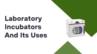 Laboratory Incubators And Its Uses