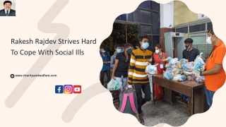 Rakesh Rajdev Strives Hard To Cope With Social Ills