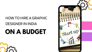 How to Hire a Graphic Designer in India on a Budget