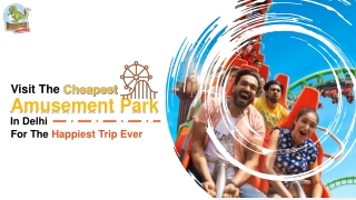 Visit The Cheapest Amusement Park In Delhi For The Happiest Trip Ever