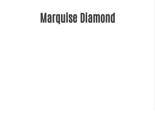 Marquise Diamond