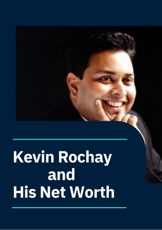 Kevin Rochay and His Net Worth