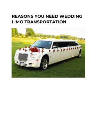 REASONS YOU NEED WEDDING LIMO TRANSPORTATION