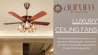 Luxury Ceiling Fans