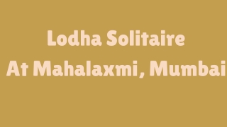 Lodha Solitaire Mumbai - E Brochure