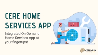 Integrated On Demand Home Services App At Your Fingertips!