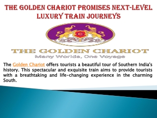 The Golden Chariot Promises Next-level Luxury Train Journeys