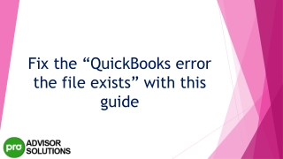Easy troubleshooting guide to resolve QuickBooks Error The File Exists