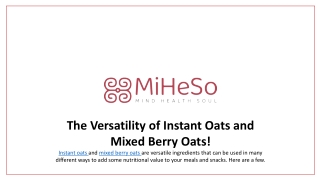 The Versatility of Instant Oats and Mixed Berry Oats!