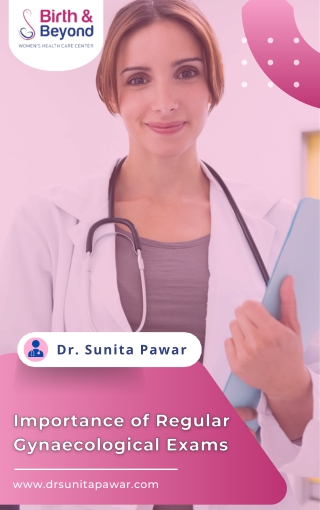 Importance of Regular Gynaecological Exams | Best Gynecologist in HSR Layout | D