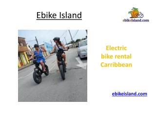 Explore the Caribbean with Ebike Island - Electric Bike Rentals