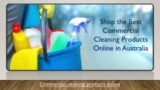 Shop the Best Commercial Cleaning Products Online in Australia