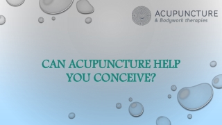 Can Acupuncture Help You Conceive?