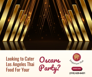 Looking to Cater Los Angeles Thai Food for Your Oscars Party?