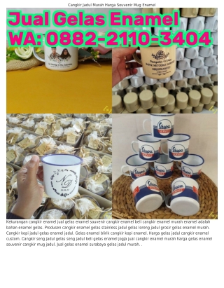 Ö882-2llÖ-З4Ö4 (WA) Grosir Gelas Enamel Jakarta Harga Souvenir Cangkir Enamel