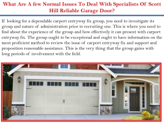 What Are A few Normal Issues To Deal With Specialists Of Scott Hill Reliable Garage Door